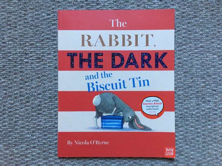 The Rabbit, The Dark and the Biscuit Tin by Nicola O'Byrne